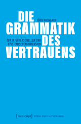 Die Grammatik des Vertrauens - Jörn Wiengarn