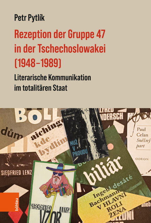 Rezeption der Gruppe 47 in der Tschechoslowakei (1948-1989) - Petr Pytl&iacute;k