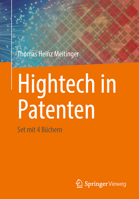 Hightech in Patenten - Thomas Heinz Meitinger