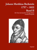Johann Matth&auml;us Bechstein Band II - Michael Theuring-Kolbe