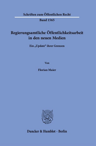 Regierungsamtliche Öffentlichkeitsarbeit in den neuen Medien
