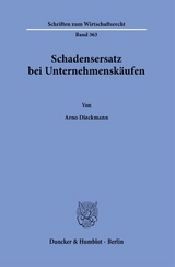 Schadensersatz bei Unternehmensk&auml;ufen - Arno Dieckmann