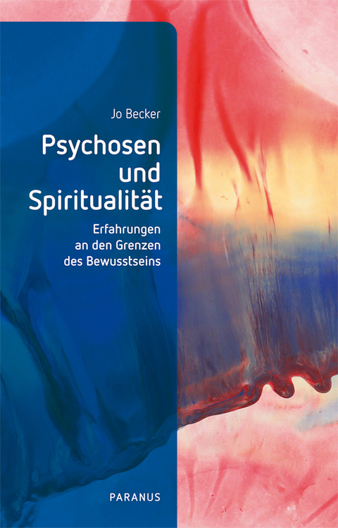 Psychosen und Spiritualit&auml;t - Jo Becker
