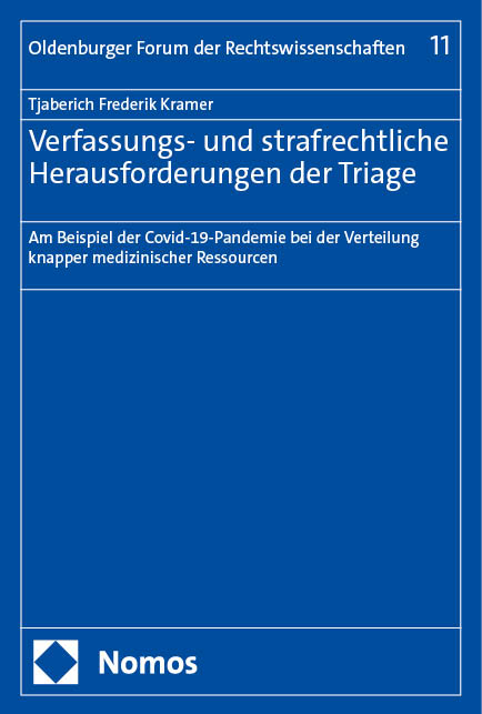 Verfassungs- und strafrechtliche Herausforderungen der Triage - Tjaberich Frederik Kramer
