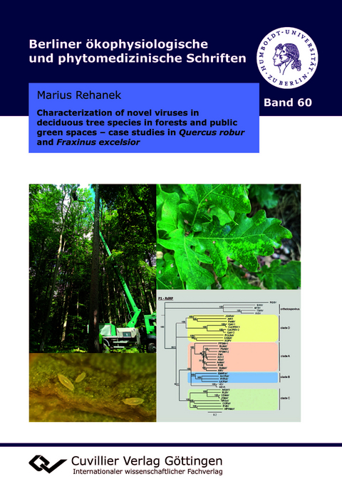 Characterization of novel viruses in deciduous tree species in forests and public green spaces &ndash; case studies in Quercus robur and Fraxinus excelsior - Marius Rehanek