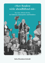 "Herr Bendow wirkt abendf&uuml;llend mit" - Delia Ehrenheim-Schmidt