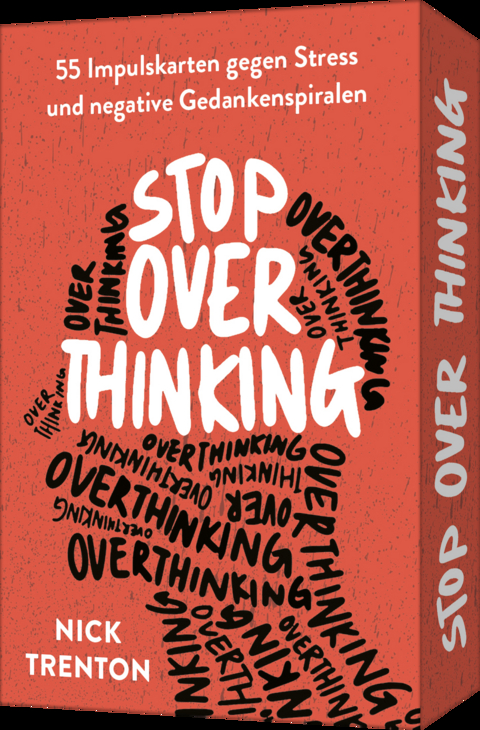 Stop Overthinking &ndash; 55 Impulskarten gegen Stress und negative Gedankenspiralen - Nick Trenton