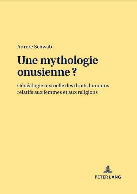 Une mythologie onusienne ? - Aurore Schwab