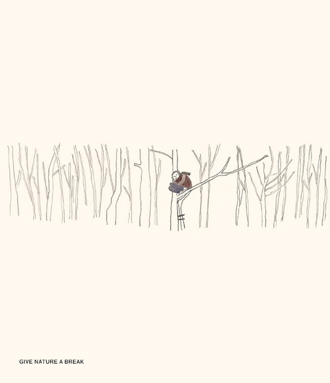 GIVE NATURE A BREAK. - Honetschläger Edgar