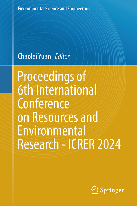 Proceedings of 6th International Conference on Resources and Environmental Research - ICRER 2024 - 