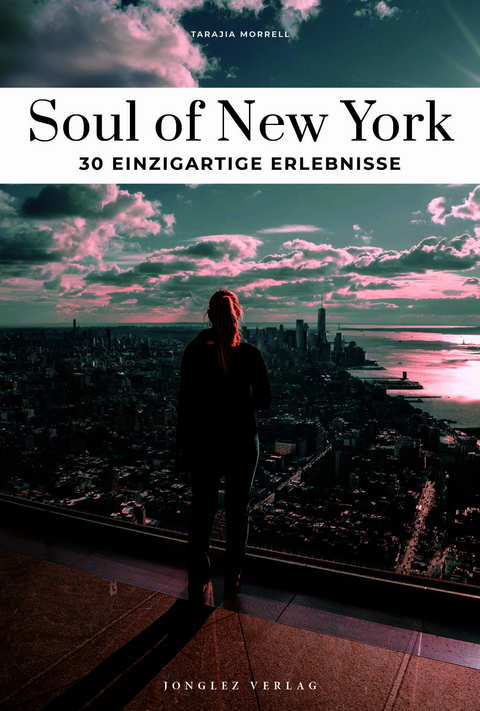 Soul of New York - einzigartige Erlebnisse - Tarajia Morrell