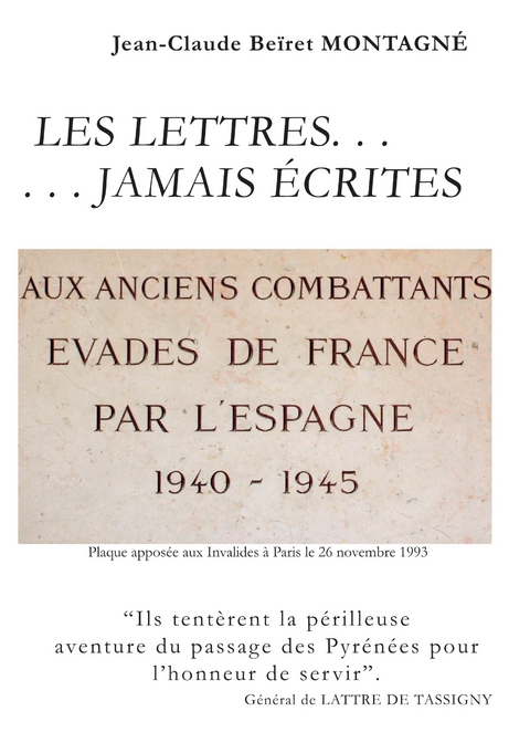 Les lettres... jamais écrites - Jean-Claude Beïret Montagné