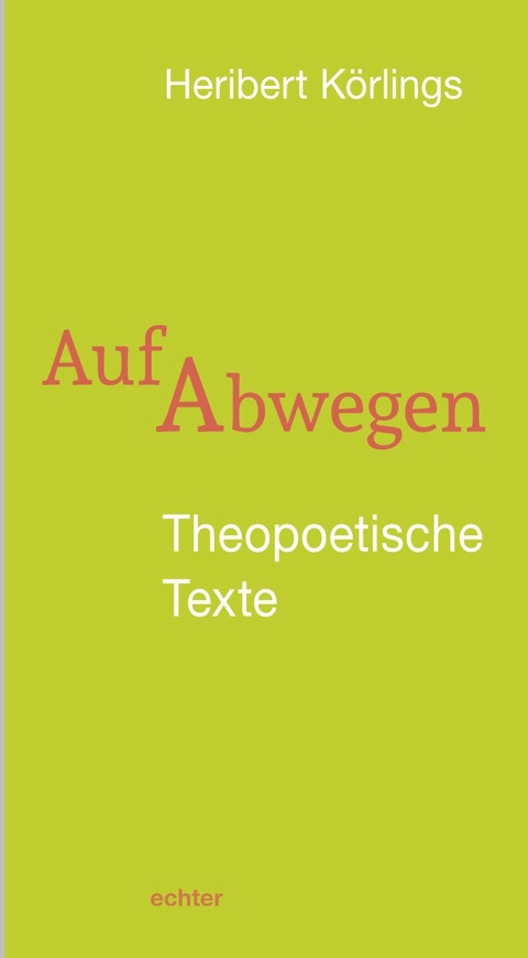 Auf Abwegen - Heribert K&ouml;rlings