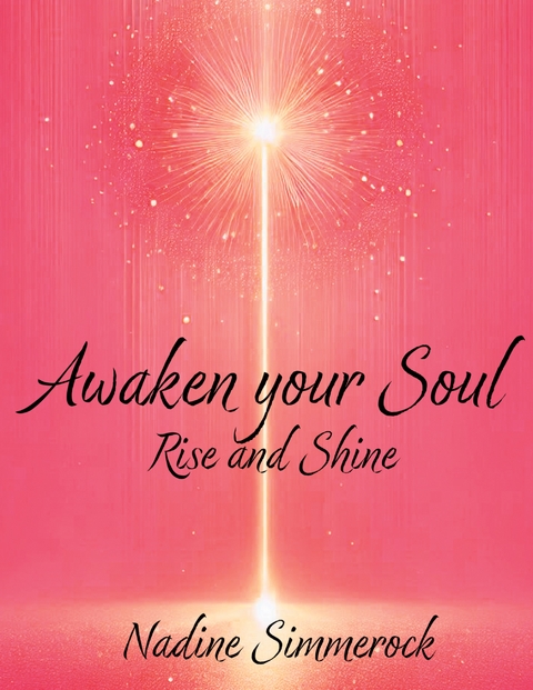 Awaken Your Soul - Nadine Simmerock