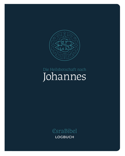 EsraBibel &ndash; Logbuch Johannes-Evangelium