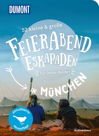 52 kleine & große Feierabend-Eskapaden in München