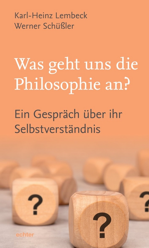 Was geht uns die Philosophie an? - Karl-Heinz Lembeck, Werner Sch&uuml;&szlig;ler