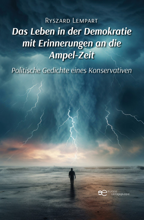 DAS LEBEN IN DER DEMOKRATIE MIT ERINNERUNGEN AN DIE AMPEL-ZEIT - Ryszard Lempart