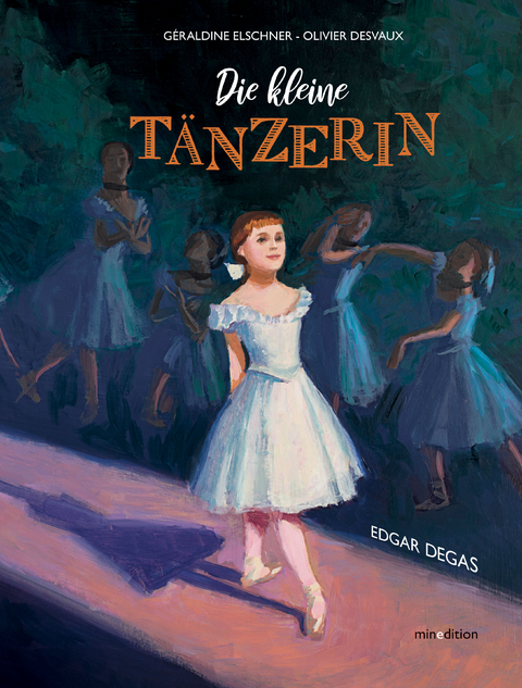 Die kleine T&auml;nzerin - G&eacute;raldine Elschner