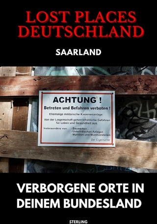 Lost Places Deutschland I Verborgene Orte in deinem Bundesland I Saarland