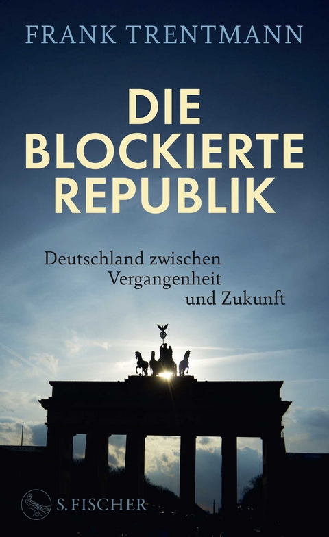 Die blockierte Republik - Frank Trentmann