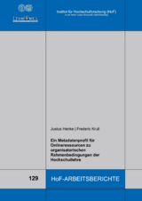 Ein Metadatenprofil f&uuml;r Onlineressourcen zu organisatorischen Rahmenbedingungen der Hochschullehre - Justus Henke, Frederic Krull