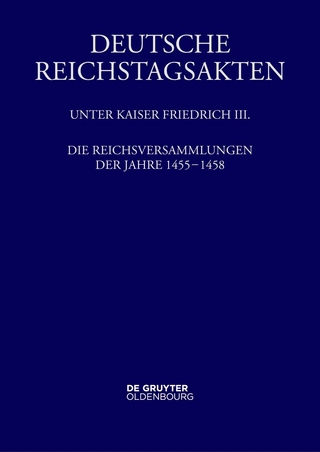 Die Reichsversammlungen der Jahre 1455 bis 1458