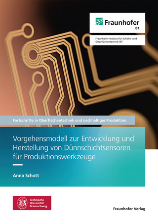Vorgehensmodell zur Entwicklung und Herstellung von Dünnschichtsensoren für Produktionswerkzeuge