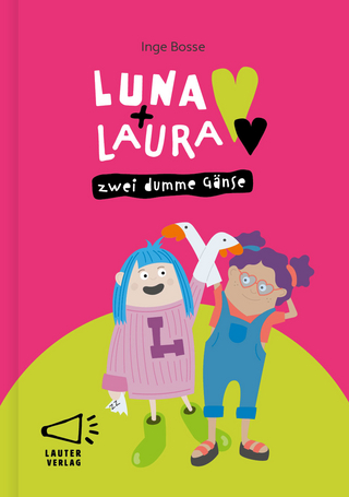 Luna + Laura: Zwei dumme Gänse