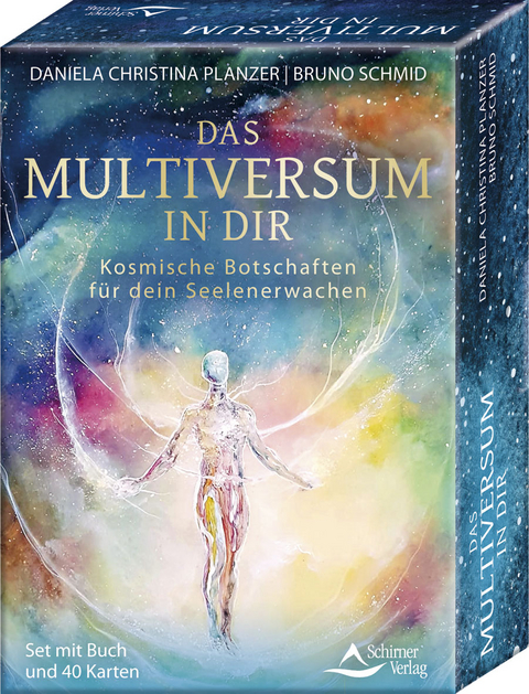 Das Multiversum in dir - Kosmische Botschaften f&uuml;r dein Seelenerwachen - Daniela Christina Planzer, Bruno Schmid
