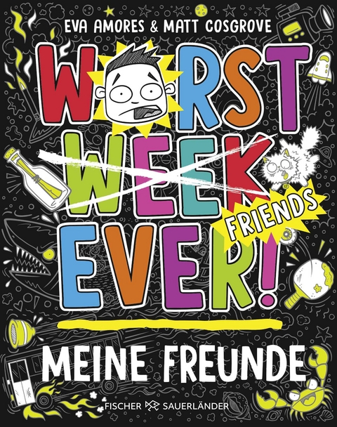 Worst Week Ever &ndash; Meine Freunde - Matt Cosgrove, Eva Amores