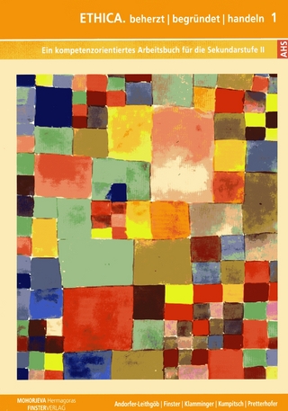 ETHICA. beherzt / begründet / handeln 1 AHS
