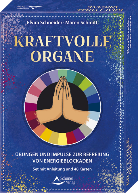 Kraftvolle Organe - &Uuml;bungen und Impulse zur Befreiung von Energieblockaden - Elvira Schneider, Maren Schmitt