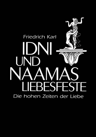 Idni und Naamas Liebesfeste