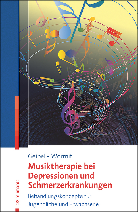 Musiktherapie bei Depressionen und Schmerzerkrankungen - Josephine Geipel, Alexander Wormit