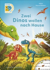 Leseprofis &ndash; Mit Bildern lesen lernen: Zwei Dinos wollen nach Hause, Erstes Lesen -  Thilo
