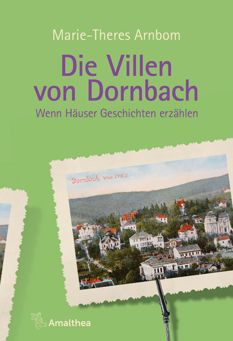 Die Villen von Dornbach - Marie-Theres Arnbom
