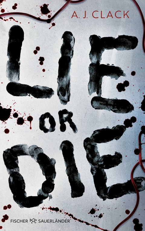 Lie or Die - A. J. Clack