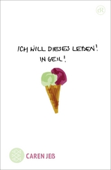 Ich will dieses Leben! In geil! - Caren Je&szlig;