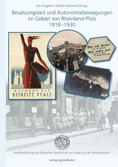 Besatzungszeit und Autonomiebewegungen im Gebiet von Rheinland-Pfalz 1918&ndash;1930 - 