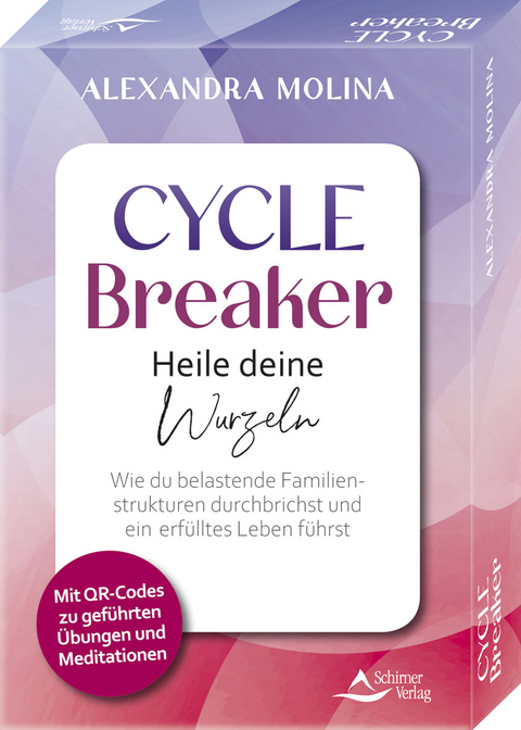 Cycle Breaker &ndash; Heile deine Wurzeln - Wie du belastende Familienstrukturen durchbrichst und ein erf&uuml;lltes Leben f&uuml;hrst - Alexandra Molina