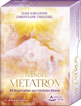 Erzengel Metatron - 40 Botschaften aus h&ouml;chster Ebene - Elke Kirchner, Christiane Treichel