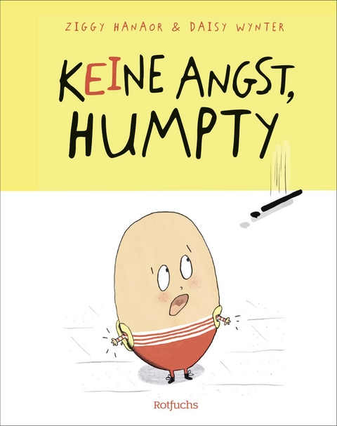 Keine Angst, Humpty! - Ziggy Hanaor