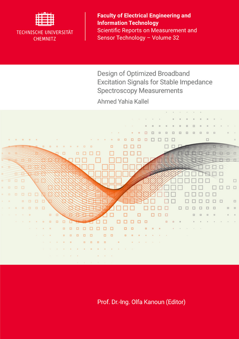 Design of Optimized Broadband Excitation Signals for Stable Impedance Spectroscopy Measurements - Ahmed Yahia Kallel
