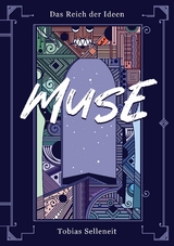 Das Reich der Ideen - Muse - Tobias Selleneit