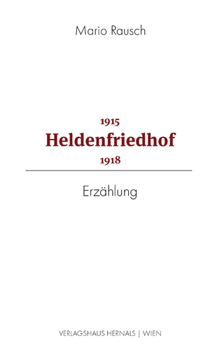 Heldenfriedhof 1915 - 1918