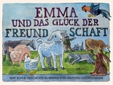 Emma und das Gl&uuml;ck der Freundschaft - Valentin Gst&ouml;ttenmayr