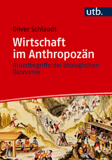 Wirtschaft im Anthropoz&auml;n - Oliver Schlaudt