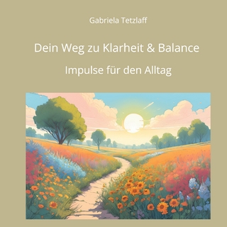 Dein Weg zu Klarheit & Balance