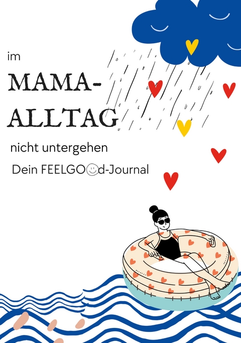 Im Mama-Alltag nicht untergehen - Lisa-Marie Petersen
